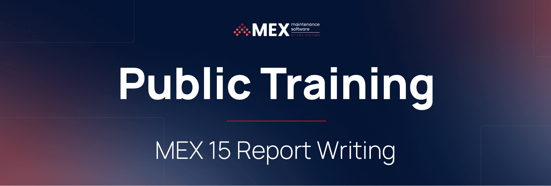 MEX Public Training: Report Writing